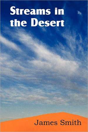 Streams in the Desert de James Smith