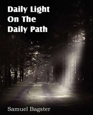 Daily Light on the Daily Path de Samuel Bagster