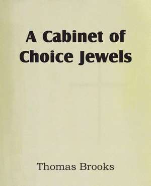 A Cabinet of Choice Jewels de Thomas Brooks