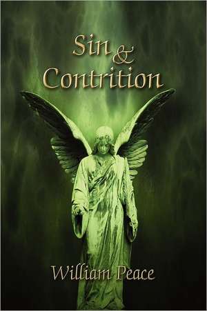 Sin & Contrition de William Peace
