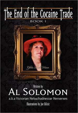 The End of the Cocaine Trade de Al Solomon