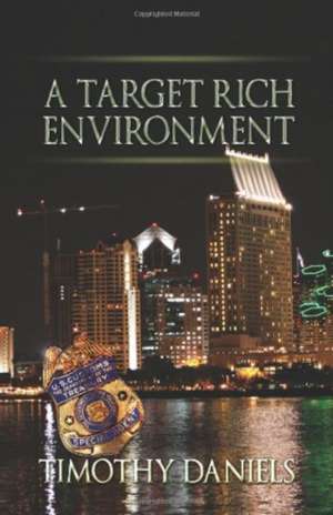 A Target Rich Environment de Timothy Daniels