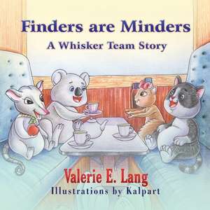 Finders Are Minders de Valerie E. Lang