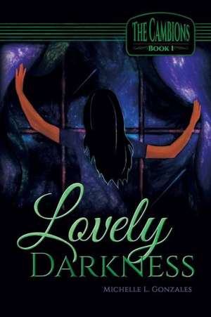 Lovely Darkness de Michelle L. Gonzales
