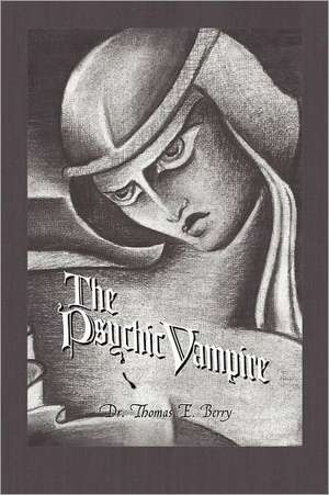 The Psychic Vampire de Thomas E. Berry