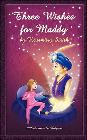 Three Wishes for Maddy de Rosemary Smith