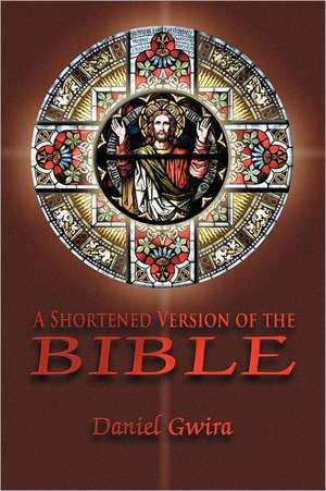 A Shortened Version of the Bible de Daniel Gwira