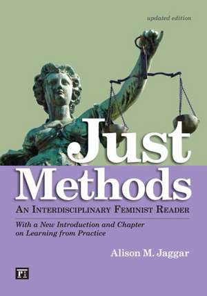 Just Methods: An Interdisciplinary Feminist Reader de Alison M. Jaggar