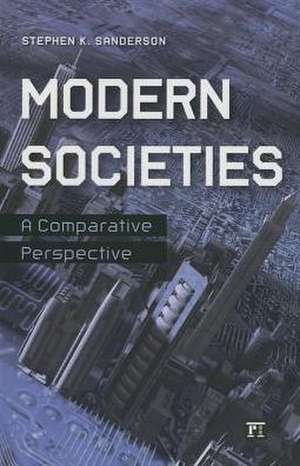 Modern Societies: A Comparative Perspective de Stephen K. Sanderson