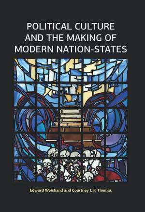 Political Culture and the Making of Modern Nation-States de Edward Weisband