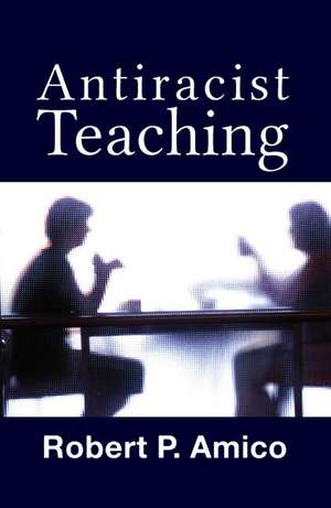 Anti-Racist Teaching de Robert P. Amico