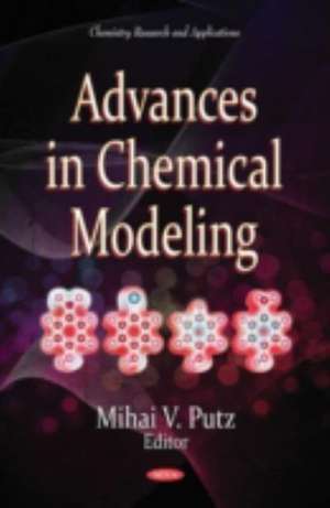 Advances in Chemical Modeling de Mihai V. Putz