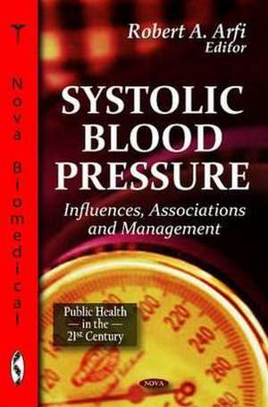 Systolic Blood Pressure de Robert A. Arfi