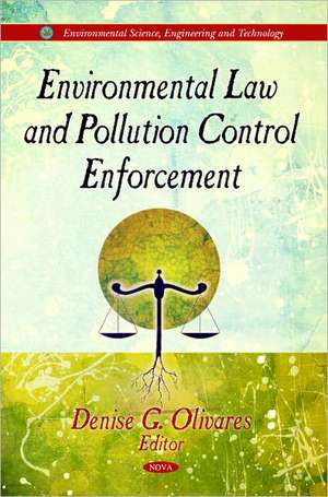 Environmental Law & Pollution Control Enforcement de Denise G. Olivares