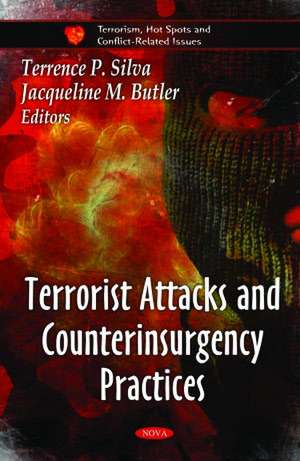 Terrorist Attacks and Counterinsurgency Practices de Terrence P. Silva