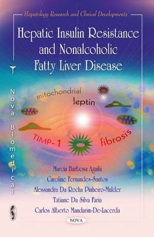 Hepatic Insulin Resistance & Nonalcoholic Fatty Liver Disease de Marcia Barbosa Aguila