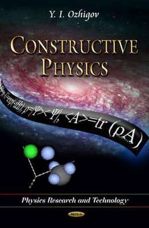 Constructive Physics de Yuri Igorevich Ozhigov