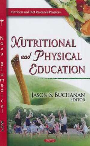 Nutritional & Physical Education de Jason S. Buchanan