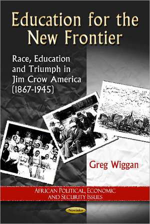 Education for the New Frontier de Greg Wiggan