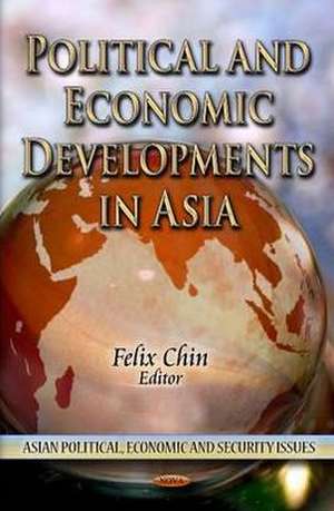 Political & Economic Developments in Asia de Felix Chin