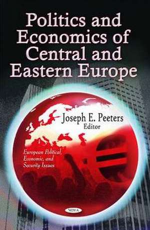 Politics & Economics of Central & Eastern Europe de Joseph E. Peeters