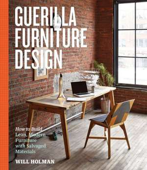 Guerilla Furniture Design de Will Holman