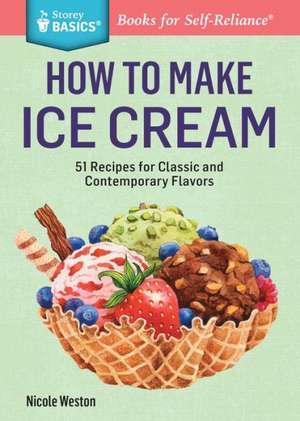 How to Make Ice Cream de Nicole Weston