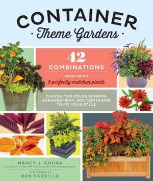 Container Theme Gardens de Nancy J. Ondra