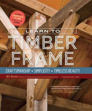 Learn to Timber Frame de Will Beemer