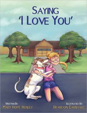 Saying I Love You de Mary Hope Henley