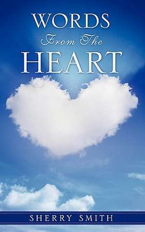 Words from the Heart de Sherry Smith