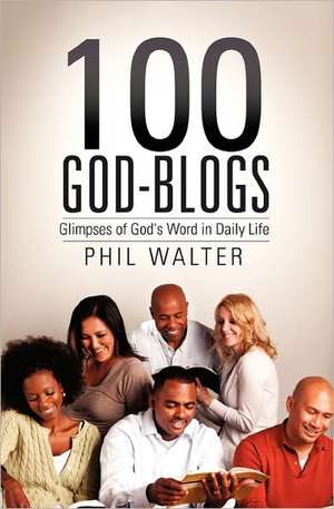 100 God-Blogs de Phil Walter