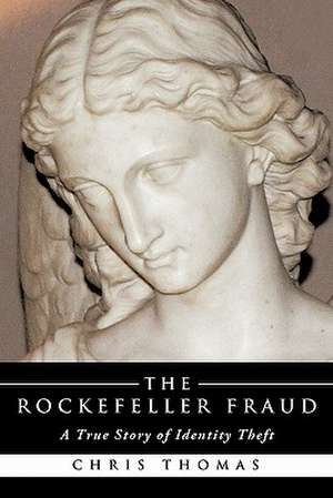 The Rockefeller Fraud de Chris Thomas