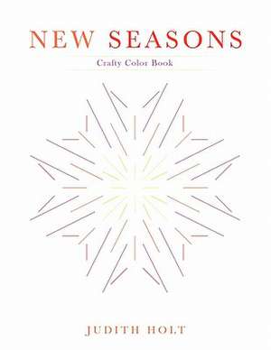 New Seasons de Judith Holt