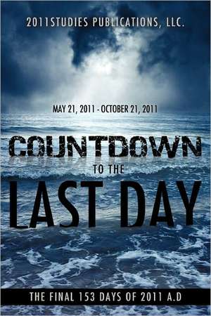 Countdown to the Last Day de LLC. 2011studies Publications