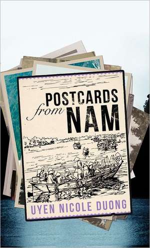 Postcards from Nam de Uyen Nicole Duong