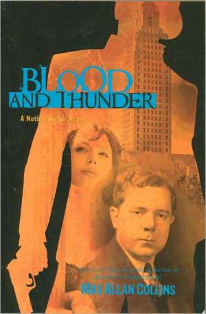 Blood and Thunder de Max Allan Collins