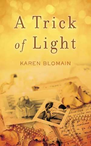 A Trick of Light de Karen Blomain