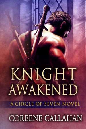 Knight Awakened de Coreene Callahan