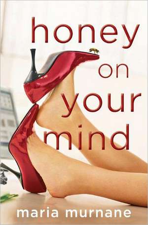 Honey on Your Mind de Maria Murnane