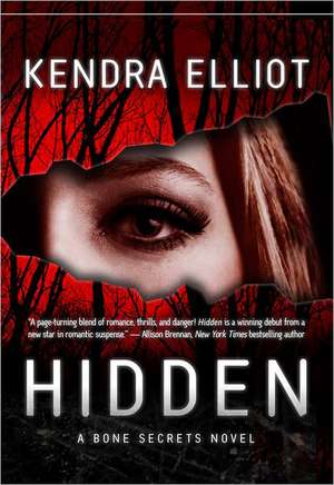 Hidden de Kendra Elliot