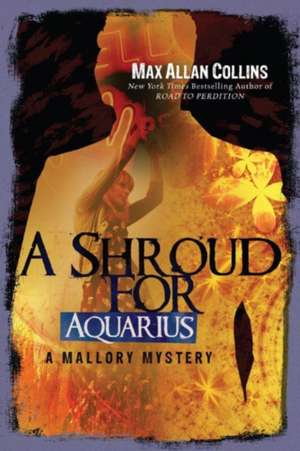 A Shroud for Aquarius de Max Allan Collins