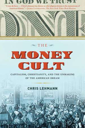 The Money Cult de Chris Lehmann