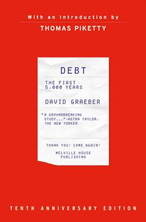 Debt, 10th Anniversary Edition: The First 5,000 Years, Updated and Expanded de David Graeber