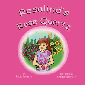 Rosalind's Rose Quartz de Paula Parente