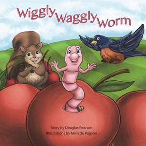 Wiggly Waggly Worm de Douglas Pearson