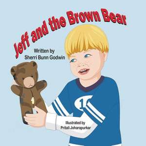 Jeff and the Brown Bear de Sherri Bunn Godwin