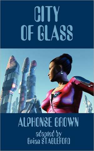 City of Glass de Alphonse Brown