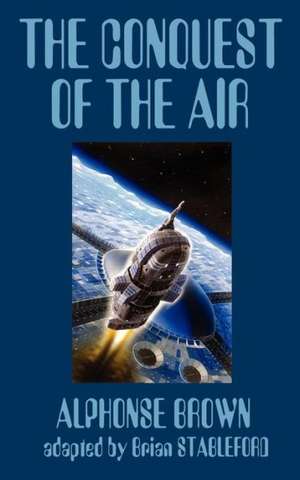 The Conquest of the Air de Alphonse Brown