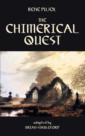 The Chimerical Quest de Rene Pujol